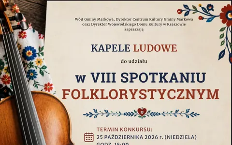 Plakat: VIII SPOTKANIE FOLKLORYSTYCZNE W MARKOWEJ - ZGŁOSZENIA