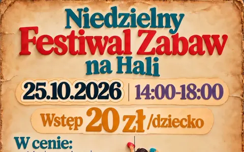 Plakat: Niedzielny Festiwal Zabaw na Hali