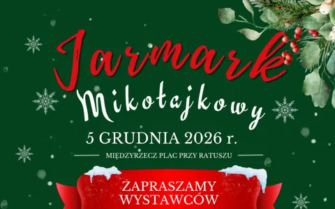 Plakat: Jarmark Mikołajkowy w Międzyrzeczu – zgłoszenia wystawców (5 grudnia)